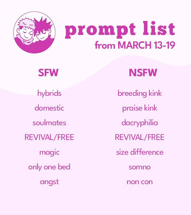 Prompts List (from March 13–19: (SFW) 1. hybrids 2. domestic 3. soulmates 4. revival/free 5. magic 6. only one bed 7. angst / (NSFW) 1. breeding kink 2. praise kink 3. dacryphilia 4. revival/free 5. size difference 6. somno 7. non con